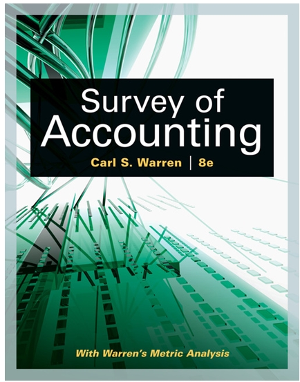 survey of accounting 8th edition carl s. warren 1305961889, 978-1337517386, 1337517380, 978-1305961883