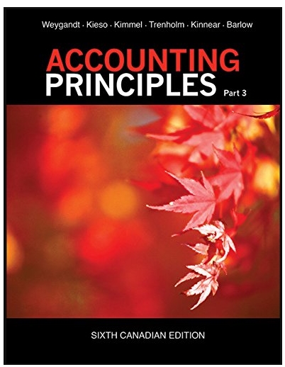 accounting principles part 3 6th canadian edition volume 1 jerry j. weygandt, donald e. kieso, paul d.
