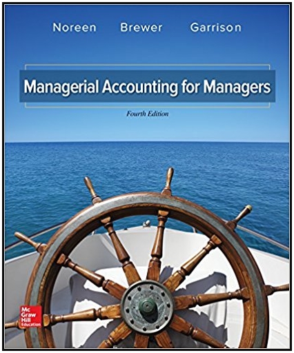 managerial accounting for managers 4th edition eric noreen, peter brewer, ray garrison 1259578542,