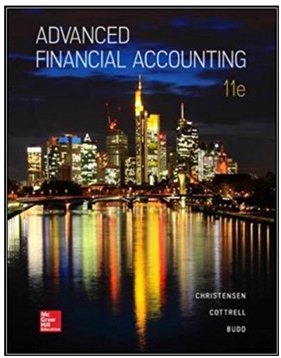 advanced financial accounting 11th edition theodore e. christensen, david m. cottrell, cassy jh budd