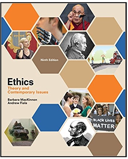 ethics theory and contemporary issues 9th edition barbara mackinnon, andrew fiala 1305958675, 978-1337525299,