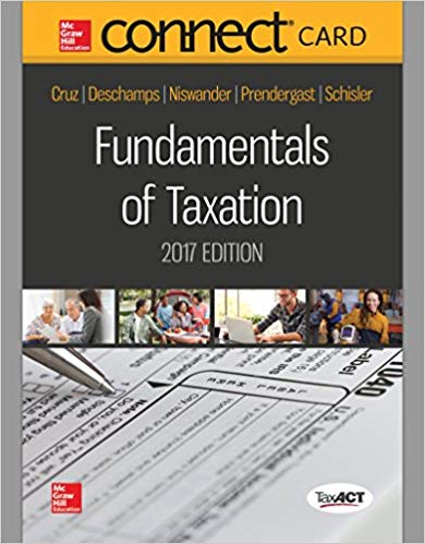 fundamentals of taxation 2017 10th edition ana cruz, michael deschamps, frederick niswander, debra