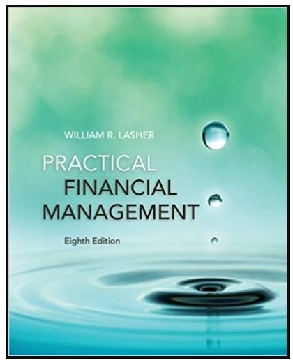 practical financial management 8th edition william r. lasher 1305637542, 978-1305887237, 1305887239,