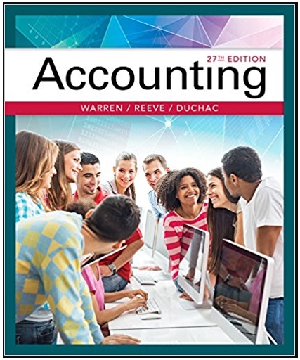 accounting 27th edition carl s. warren, james m. reeve, jonathan duchac 978-1337272094, 1337272094,