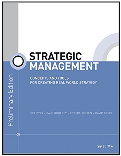 strategic management concepts and cases 1st edition jeffrey h. dyer, paul godfrey, robert jensen, david bryce