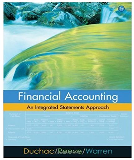 financial accounting an integrated statements approach 2nd edition jonathan e. duchac, james m. reeve, carl