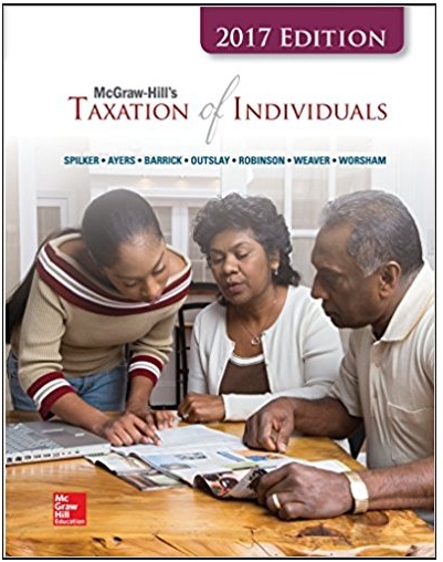 taxation of individuals 2017 8th edition brian spilker, benjamin ayers, john robinson, edmund outslay, ronald
