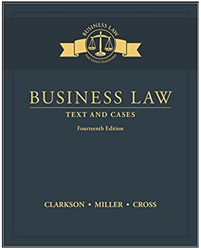 business law text and cases 14th edition kenneth w. clarkson, roger miller, frank b. cross 978-1305967250,