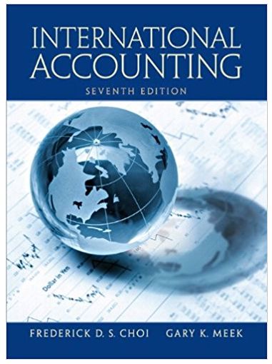 international accounting 7th edition frederick d. choi, gary k. meek 978-0136111474, 0136111475