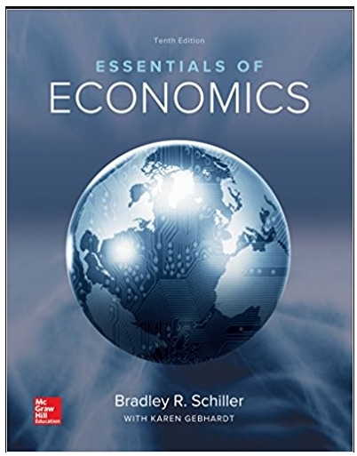 essentials of economics 10th edition bradley schiller, karen gebhardt 125923570x, 978-1259235702