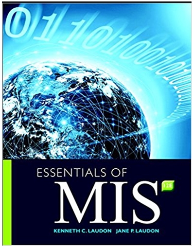 essentials of mis 12th edition kenneth c. laudon, jane p. laudon 134238249, 978-0134238241