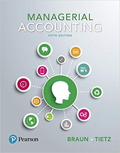 managerial accounting 5th edition karen w. braun, wendy m. tietz 134128524, 978-0134128528