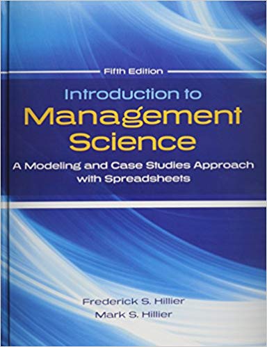 Introduction To Management Science A Modeling And Cases Studies Approach With Spreadsheets