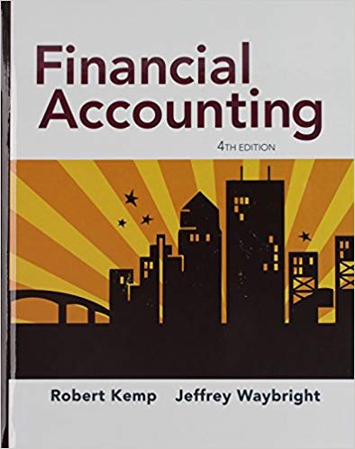 financial accounting 4th edition robert kemp, jeffrey waybright 978-0134125053, 9780134114781, 134125053,