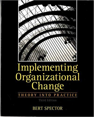 Implementing Organizational Change Theory into Practice