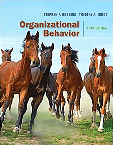 organizational behavior 17th edition stephen p. robbins 978-0134182070, 013410398x, 134182073, 978-0134103983