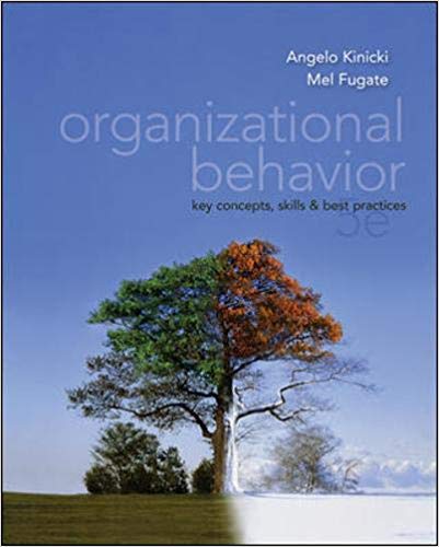 organizational behavior key concepts, skills & best practices 5th edition angelo kinicki, mel fugate