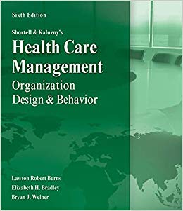 healthcare management organization design and behavior 6th edition lawton burns, elizabeth bradley, bryan