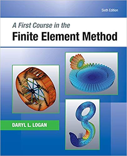 a first course in the finite element method 6th edition daryl l. logan 1305635116, 978-1305887176,