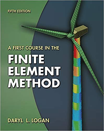 a first course in the finite element method 5th edition daryl l. logan 495668257, 978-1133169055, 1133169058,