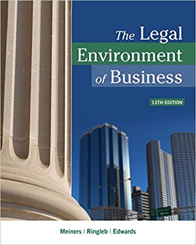 the legal environment of business 13th edition roger e. meiners, al h. ringleb, frances l. edwards