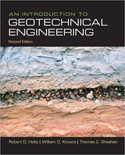 an introduction to geotechnical engineering 2nd edition robert d. holtz, william d. kovacs, thomas c. sheahan