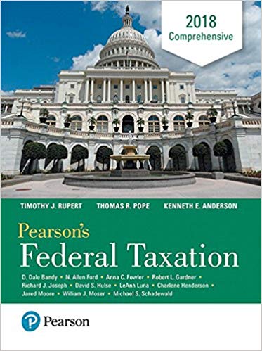 federal taxation 2018 comprehensive 31st edition thomas r. pope, timothy j. rupert, kenneth e. anderson