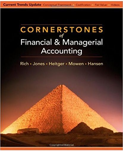 cornerstones of financial and managerial accounting 1st edition rich jones, mowen, hansen, heitger