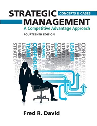 strategic management a competitive advantage approach, concepts 14th edition fred r. david 132664232,