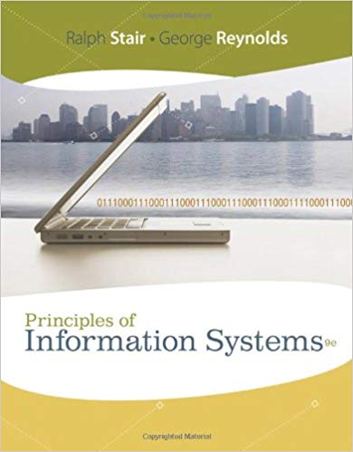principles of information systems 9th edition ralph m. stair, george w. reynolds 978-1337097536, 1337097535,