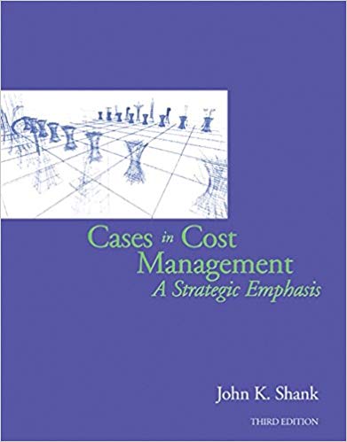 cases in cost management a strategic emphasis 3rd edition john k. shank 324311168, 978-0324311167