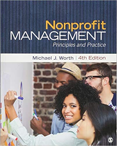 nonprofit management principles and practice 4th edition michael j. worth 1483375994, 978-1483375991
