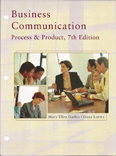 business communication process and product 7th edition mary ellen guffey, dana loewy 538466251, 538466257,