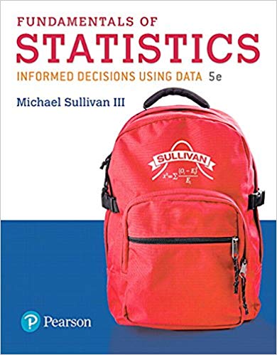 fundamentals of statistics 5th edition michael sullivan 134508306, 134508300, 978-0134508306