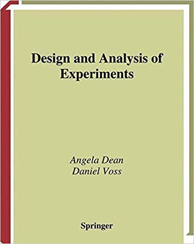 design and analysis of experiments 1st edition   angela dean, daniel voss 387985611, 387985619,