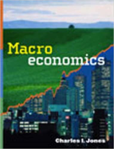 macroeconomics 1st edition charles i. jones 978-0393926385, 0393926389