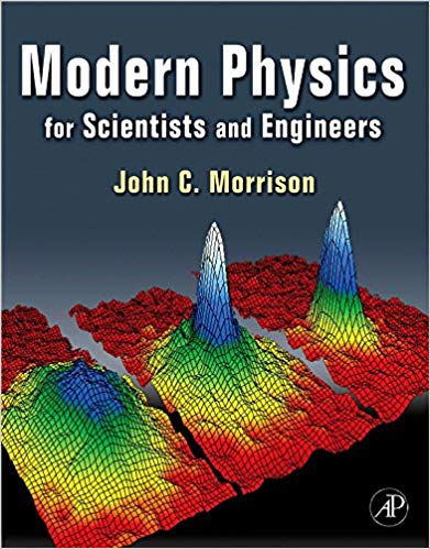 modern physics for scientists and engineers 1st edition   john c. morrison 123751126, 123751128,