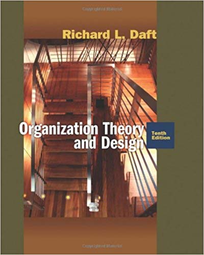 organization theory and design 10th edition richard l. daft 1111003906, 1111003904, 978-0324598896