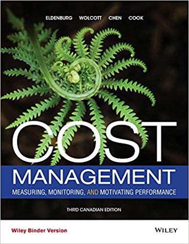 cost management measuring, monitoring and motivating performance 3rd canadian edition  leslie g. eldenburg,
