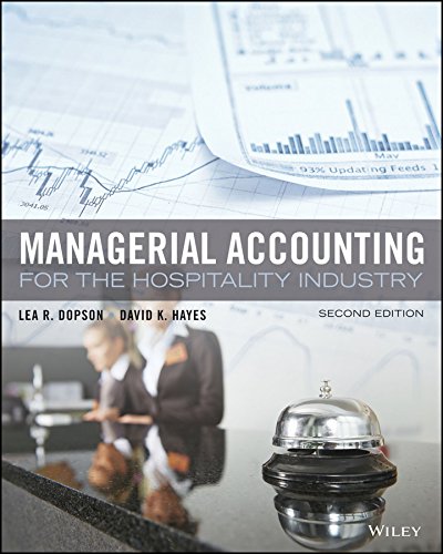 managerial accounting for the hospitality industry 2nd edition lea r. dopson, david k. hayes 978-1-119-2996,