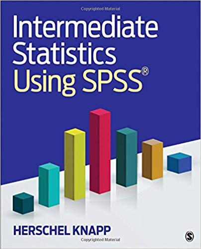 intermediate statistics using spss 1st edition herschel knapp 1506377432, 978-1506377438
