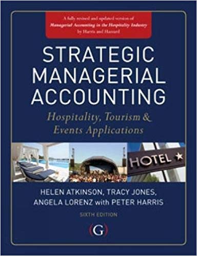 strategic managerial accounting: hospitality, tourism & events applications 6th edition  tracy jones, helen