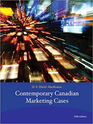 contemporary canadian marketing cases 5th edition h.f. herb mackenzie 132827905, 132827904, 978-0132827904