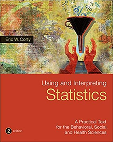 using and interpreting statistics 2nd edition eric w. corty 1429278609, 978-1429278607