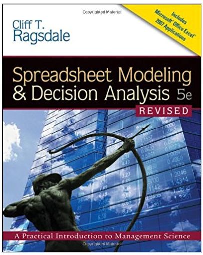 spreadsheet modeling & decision analysis a practical introduction to management science 5th edition cliff t.