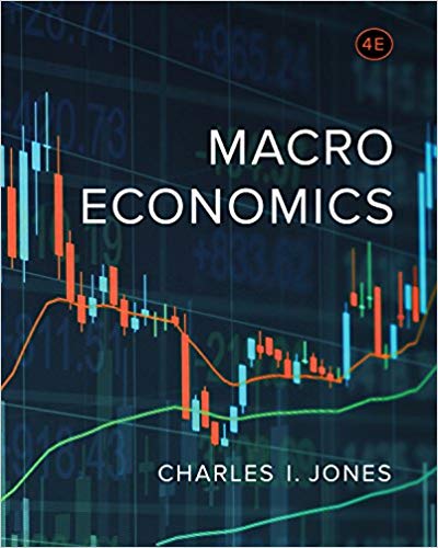 macroeconomics 4th edition charles i. jones 393603767, 393603768, 9780393616125 , 978-0393603767