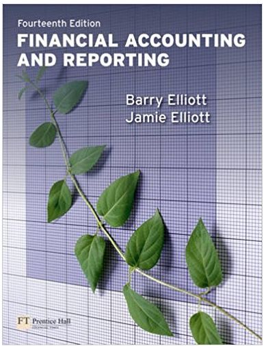 financial accounting and reporting 14th edition barry elliott, jamie elliott 978-0273744535, 273744445,