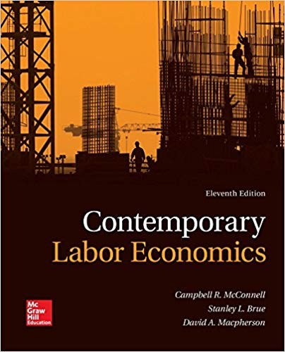 contemporary labor economics 11th edition campbell r. mcconnell, stanley l. brue, david macpherson