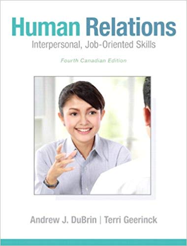human relations interpersonal job-oriented skills 4th canadian edition  andrew j. dubrin, terri m. geerinck