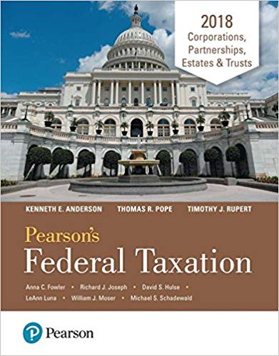 federal taxation 2018 corporations, partnerships, estates & trusts 31st edition thomas r. pope, timothy j.